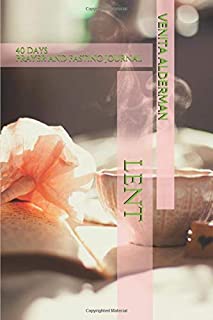 LENT - 40 Days Prayer and Fasting Journal